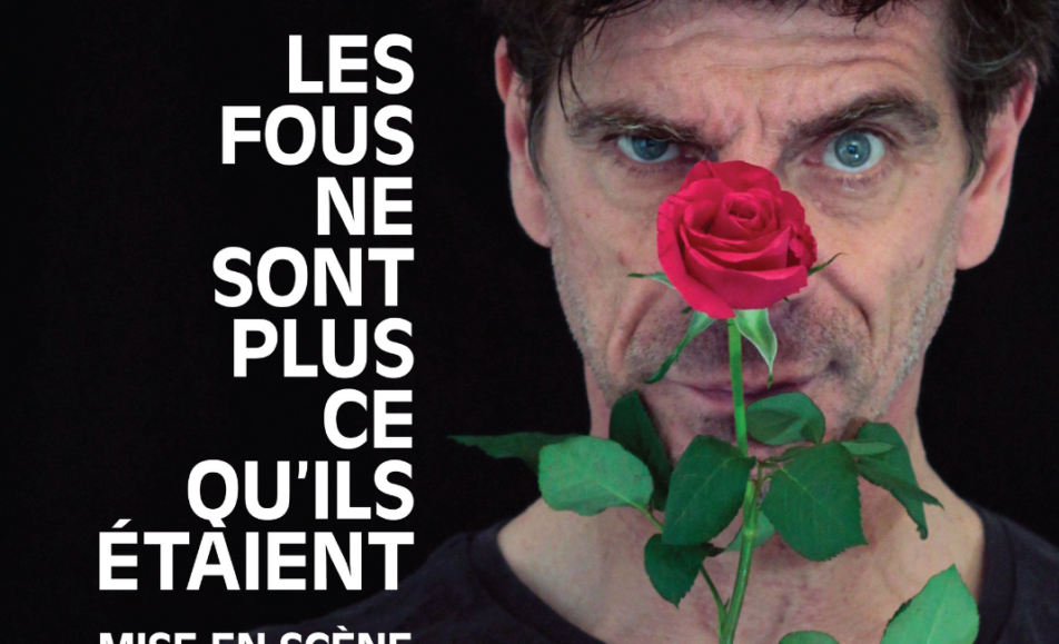 les fous ne sont plus ce qu'ils étaient